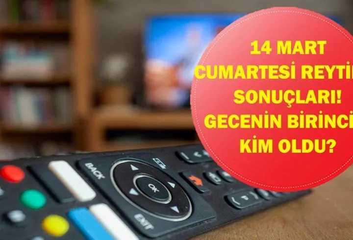 14 Mart 2026 Reyting Sonuçları: En Çok İzlenen Program Hangisi Oldu?