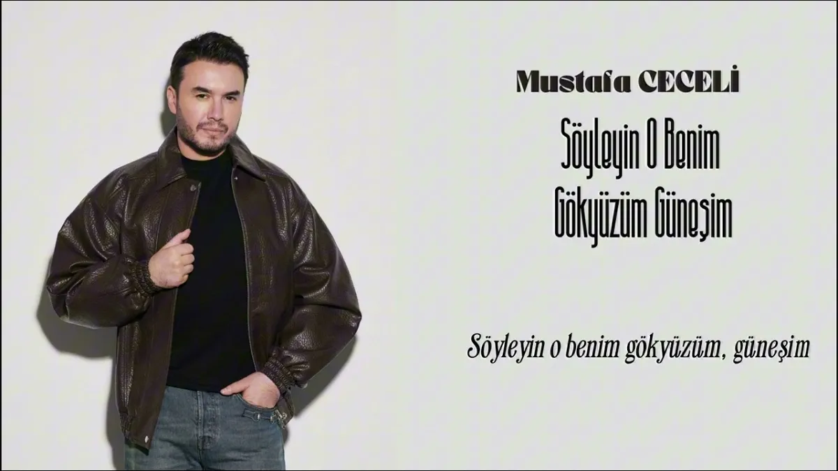 Mustafa Ceceli - Söyleyin O Benim Gökyüzüm Güneşim